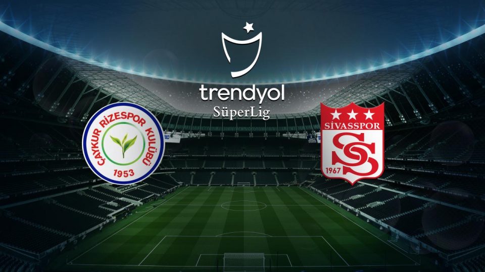 Çaykur Rizespor Sivasspor’u ağırlıyor